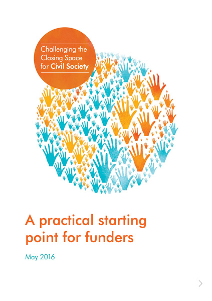 Challenging the Closing Space for Civil Society: A Practical Starting Point for Funders