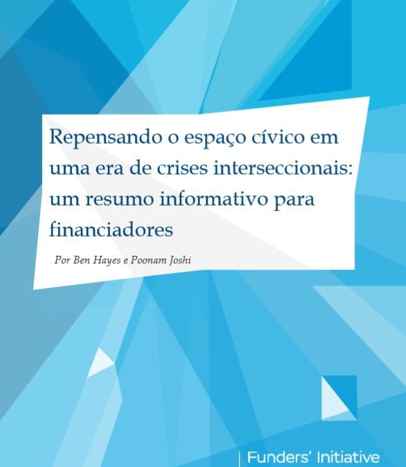 Repensando o espaço cívico em uma era de crises interseccionais: um resumo informativo para financiadores